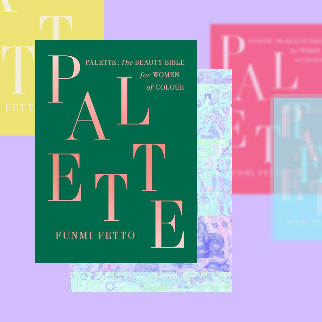 Image: Why GLAMOUR's Beauty Director, Funmi Fetto, wrote PALETTE, The Beauty Bible for Women of Colour